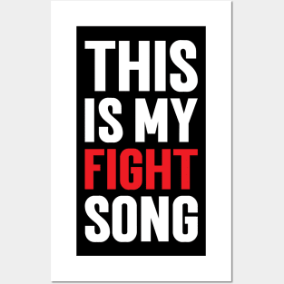 This Is My Fight Song Posters and Art